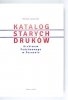 JANECZEK Michał - Katalog starych druków Archiwum Państwowego w Poznaniu